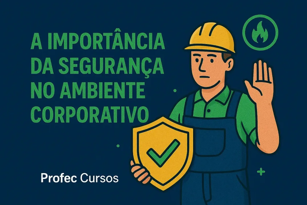 A importância da segurança no ambiente corporativo