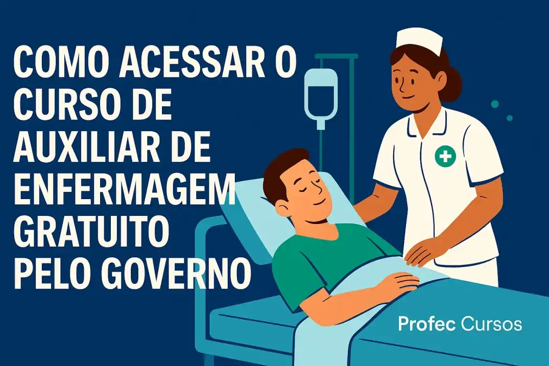 Como acessar o curso de Auxiliar de Enfermagem gratuito pelo governo