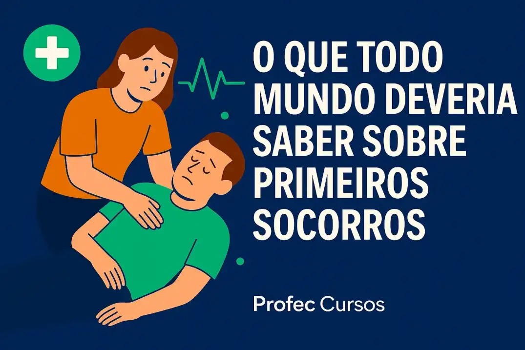 O que todo mundo deveria saber sobre Primeiros Socorros