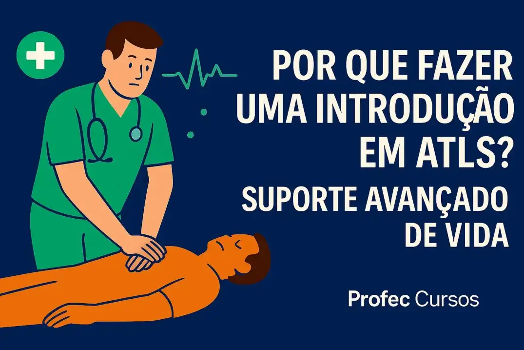 Por que fazer uma introdução em ATLS (Suporte Avançado de Vida)?